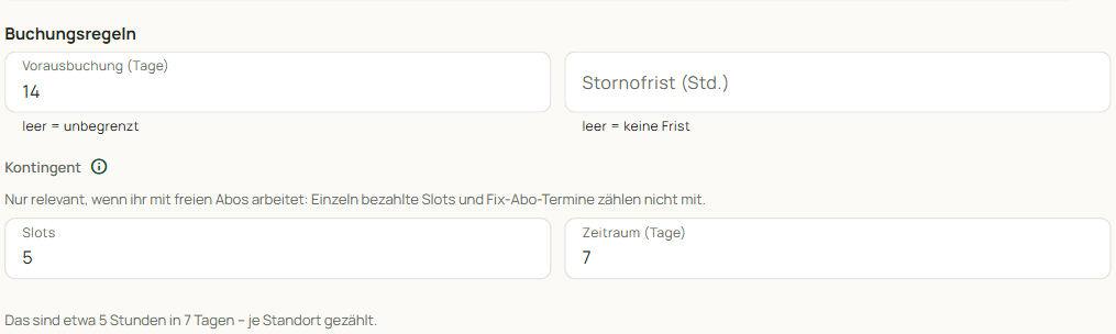 Buchungsregeln am Standort: Vorausbuchung 14 Tage, Kontingent 5 Slots in 7 Tagen.