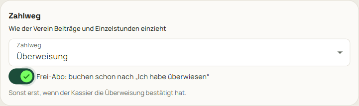 Karte Zahlweg mit Überweisung und dem Schalter Flex-Abo: buchen schon nach Ich habe überwiesen.